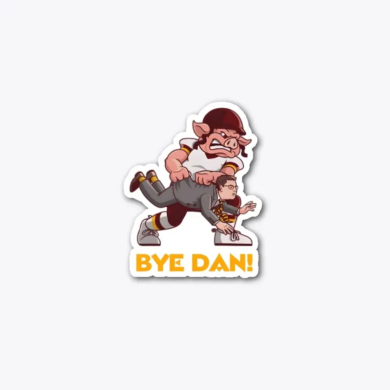 BYE DAN!